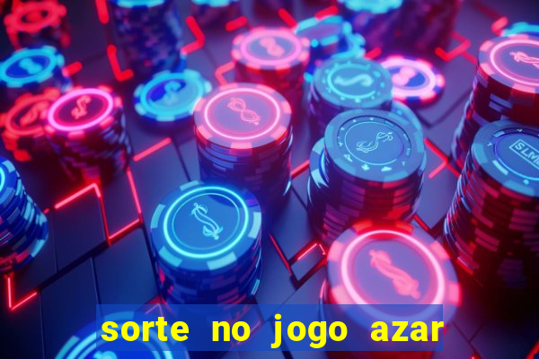 sorte no jogo azar no amor livro