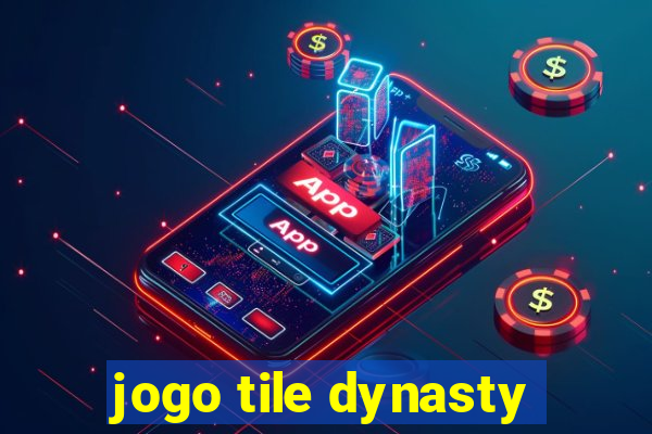 jogo tile dynasty