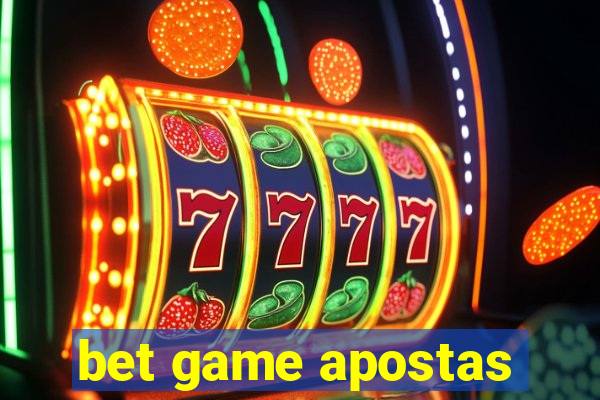 bet game apostas