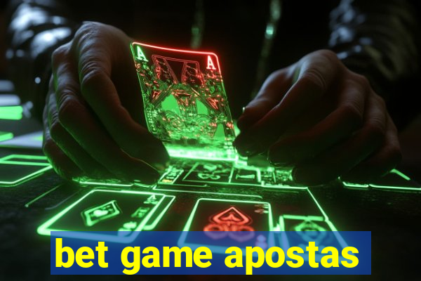 bet game apostas