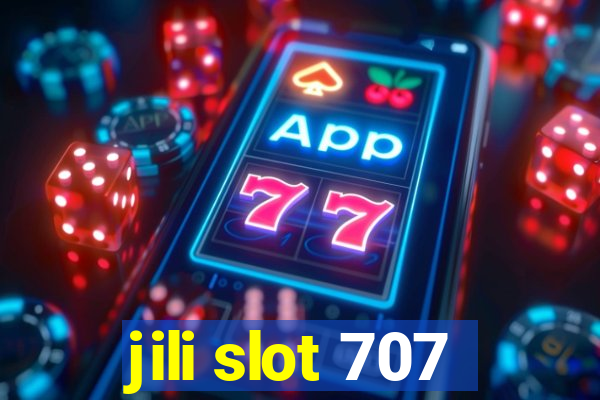 jili slot 707