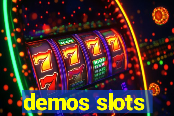 demos slots