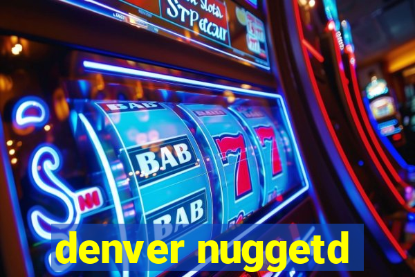 denver nuggetd