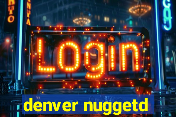 denver nuggetd