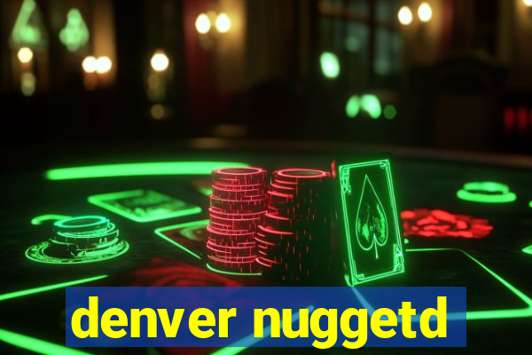 denver nuggetd