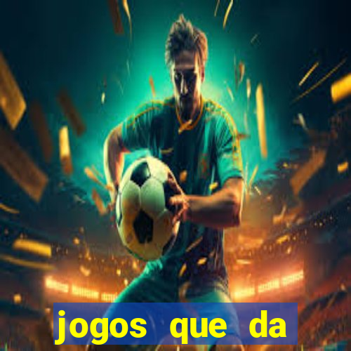 jogos que da dinheiro de verdade pix