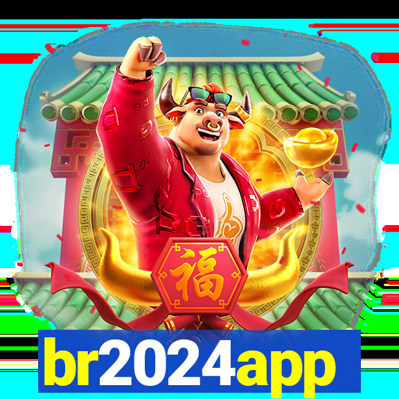 br2024app