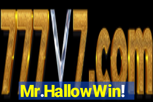 Mr.HallowWin!