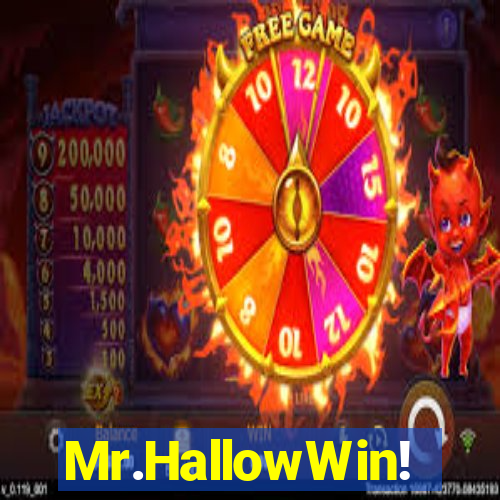 Mr.HallowWin!