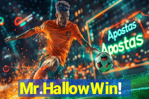 Mr.HallowWin!