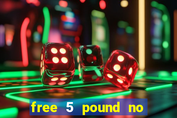 free 5 pound no deposit bingo