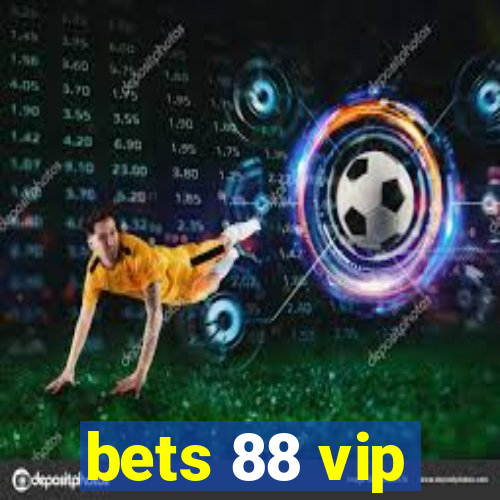 bets 88 vip