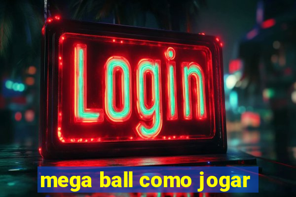 mega ball como jogar