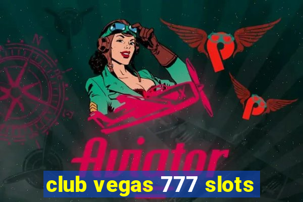 club vegas 777 slots