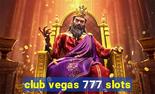 club vegas 777 slots