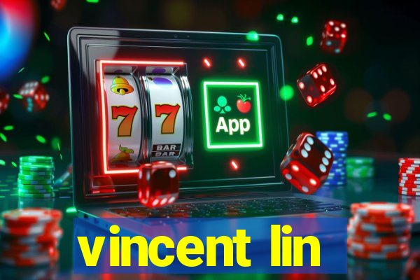 vincent lin