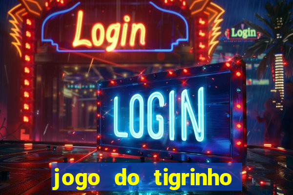 jogo do tigrinho com 1 real