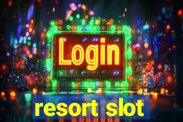 resort slot