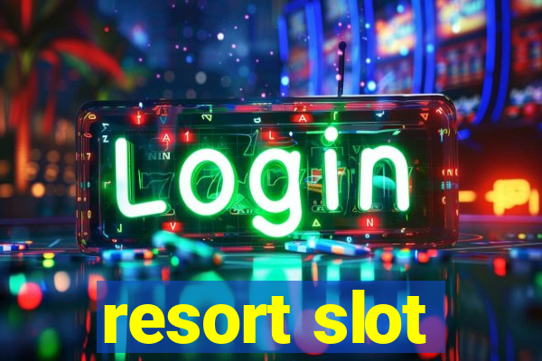 resort slot