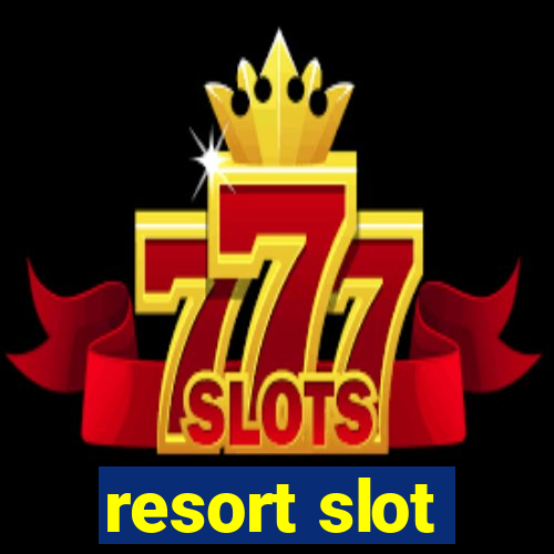 resort slot