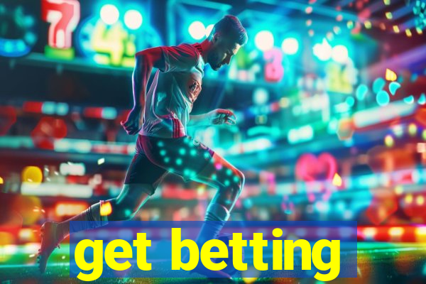 get betting