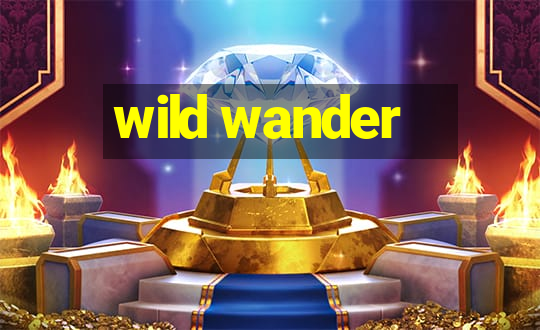 wild wander