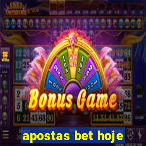 apostas bet hoje