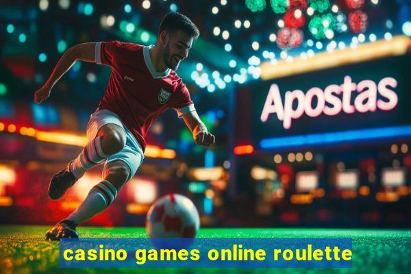 casino games online roulette