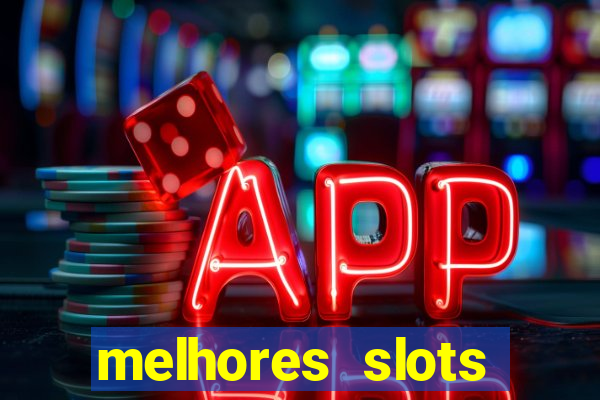 melhores slots online para ganhar dinheiro