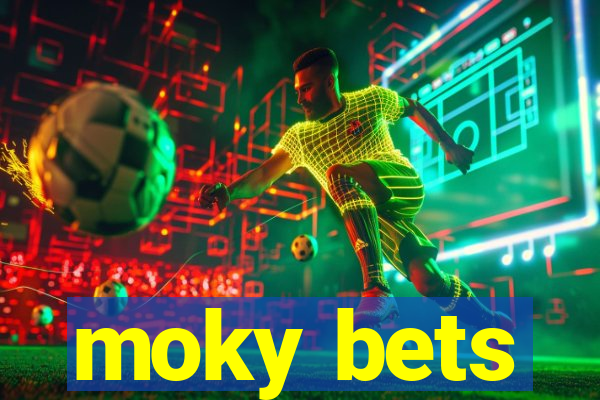 moky bets