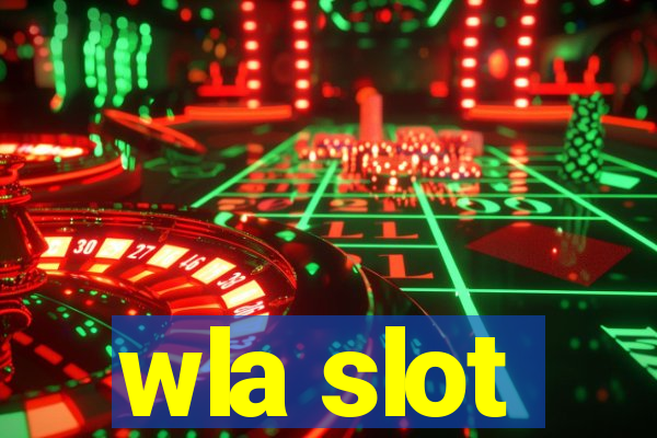 wla slot