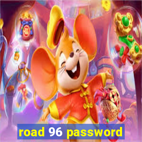 road 96 password