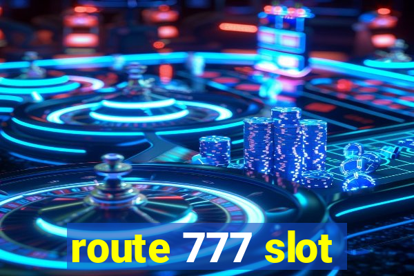 route 777 slot