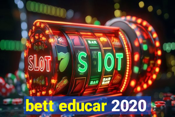 bett educar 2020