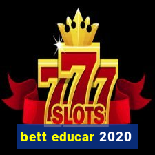 bett educar 2020