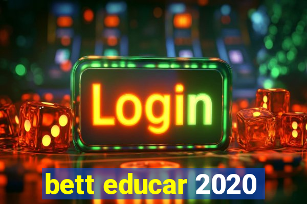 bett educar 2020