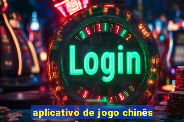 aplicativo de jogo chinês