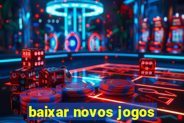 baixar novos jogos