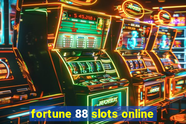 fortune 88 slots online