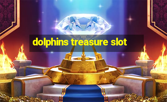 dolphins treasure slot