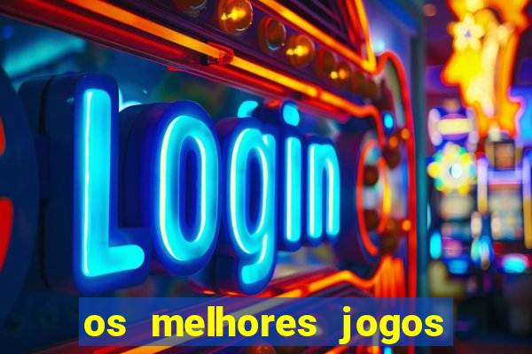 os melhores jogos de cassino online