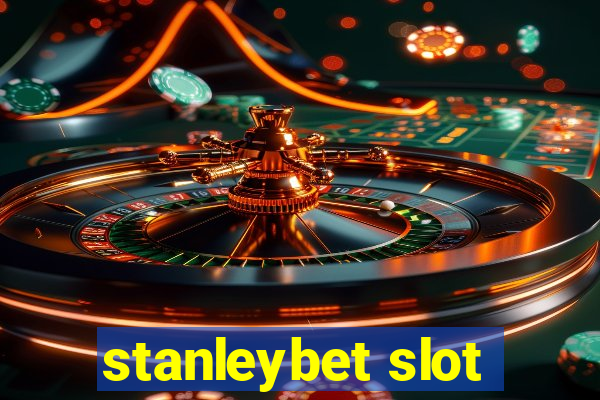 stanleybet slot