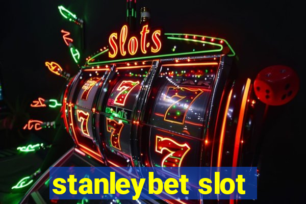 stanleybet slot