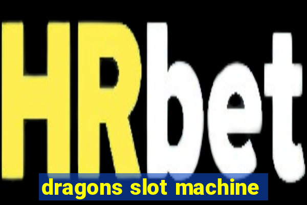 dragons slot machine