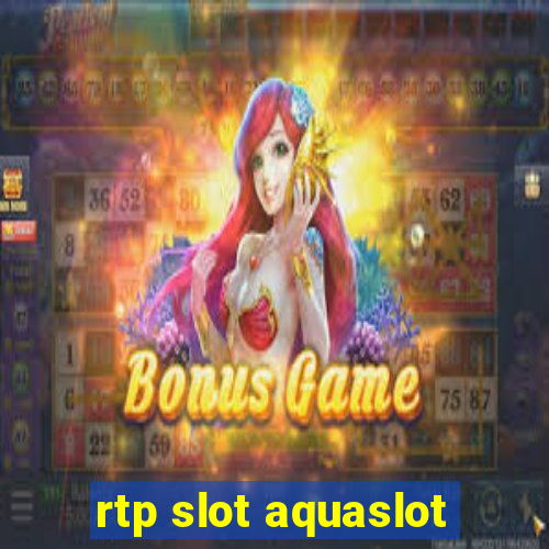 rtp slot aquaslot