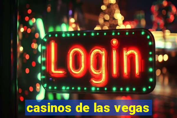 casinos de las vegas