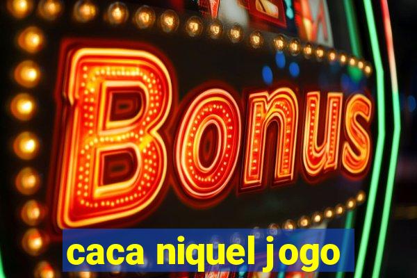 caca niquel jogo