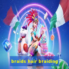 braids hair braiding