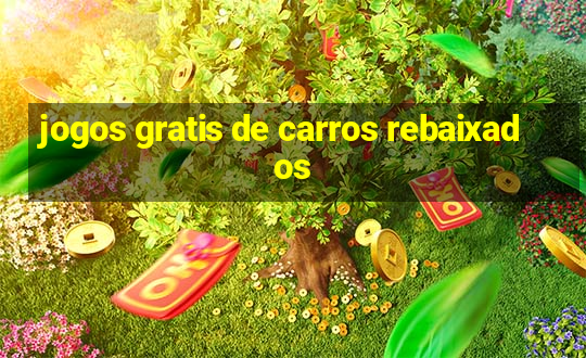 jogos gratis de carros rebaixados