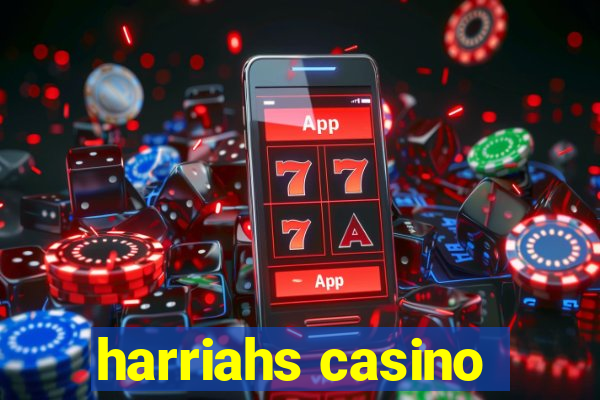 harriahs casino